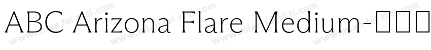 ABC Arizona Flare Medium字体转换